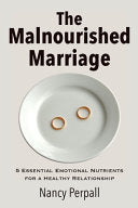 Malnourished Marriage: 5 Essential Emotional Nutrients for a Healthy Relationship