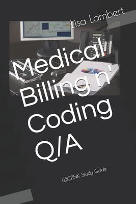 Medical Billing n' Coding Q/A: LLBCFINK Study Guide by Lambert, Lisa cover
