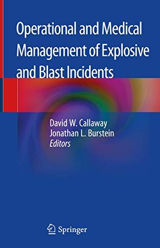 Operational and Medical Management of Explosive and Blast Incidents (2020) by Callaway, David W cover