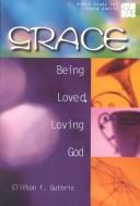 20/30 Bible Study for Young Adults Grace: Being Loved, Loving God by Guthrie, Clifton F cover